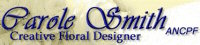 Click here to visit Carole Smith Creative Floral Designer