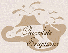 Click here to visit Chocolates Eruptions